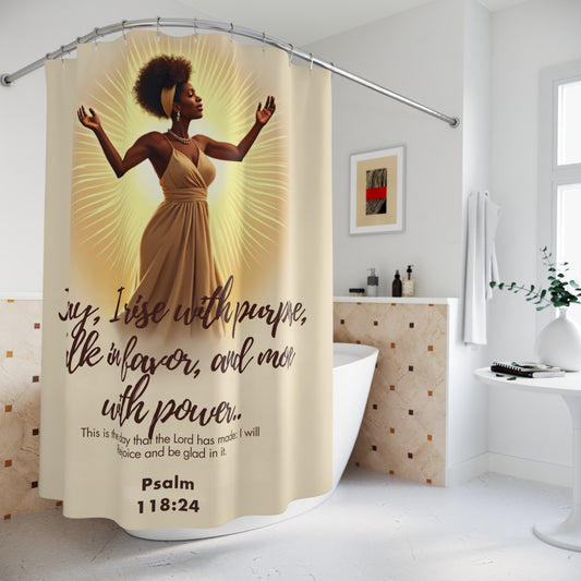 Rise with Purpose” Shower Curtain – Psalm 118:24 Faith & Empowerment Decor